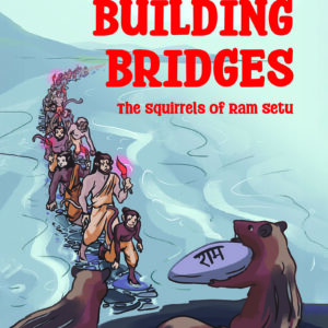 Building Bridges - The Squirrels of Ram Setu